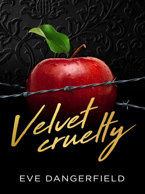 Title details for Velvet Cruelty by Eve Dangerfield - Available